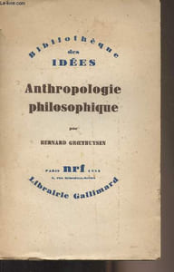 "Anthropologie philosophique - ""Bibliothèque des idées"""
