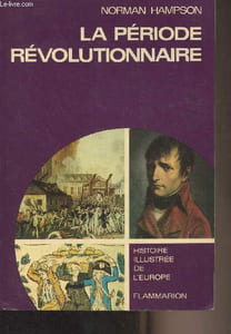 "La période révolutionnaire (1776-1815) - ""Histoire illustrée de l'Europe"""