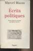 Ecrits politiques - Textes réunis et présentés par Marcel Fournier. Mauss Marcel