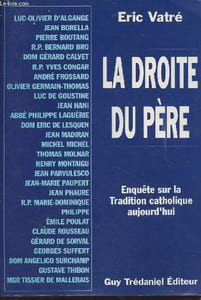 La droite du père - Enquête sur la tradition catholique aujourd'hui