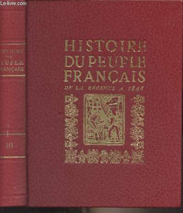 Histoire du peuple français - T3/ De la régence aux trois révolutions (1715-1848)