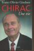 Chirac, une vie. Giesbert Franz-Olivier