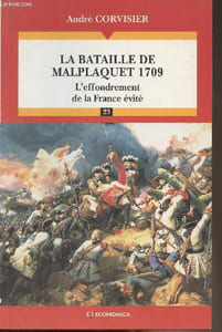 "La bataille de Malplaquet 1907 - L'effondrement de la France évité - ""Campagnes & stratégies"" n°23"