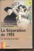 "La séparation de 1905 - Les hommes et les lieux - ""Patrimoine""". Chantin Jean-Pierre/Moulinet Daniel