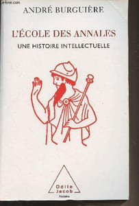 L'école des annales - Une histoire intellectuelle
