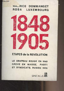 1848-1905 Etapes de la révolution (Le drapeau rouge en 1848, grève en masse, parti et syndicats, Russie 1905) - Spartacus, cahiers mensuels, Avril-mai 1974 - Série B N°55