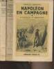 Napoléon en campagne - En 2 tomes - 1/ D'Arcole à Aboukir - 2/ De Marengo à Essling. Dupont Marcel