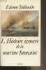 L'Histoire ignorée de la marine française. Taillemite Etienne