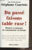 Du passé faisons table rase ! Histoire et mémoire du communisme en Europe. Courtois Stéphane et collectif