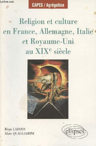 "Religion et culture en France, Allemagne, Italie et Royaume-Uni au XIXe siècle - ""CAPES/Agrégation"""