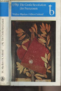1789 Die Grosse Revolution der Franzosen