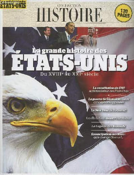 "Collection Histoire n°7 - La grande histoire des Etats-Unis du XVIIIe au XXIe siècle - Mythes et origines des Etats-Unis d'Amérique : Sur le sentier ...