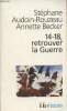 "14-18, retrouver la Guerre - ""Folio/histoire"" n°125". Audoin-Rouzeau Stéphane/Becker Annette