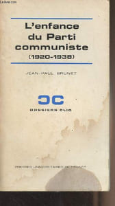 "L'enfance du Parti communiste (1920-1938) - ""Dossiers clio"" n°24"