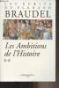 Les écrits de Fernand Braudel - Tome 2 - Les ambitions de l'histoire. Braudel Fernand