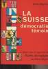 La Suisse démocratie témoin (4e édition revue et augmentée de Points de rupture par Pierre Béguin). Siegfried André
