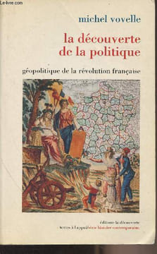 "La découverte de la politique - Géopolitique de la révolution française - ""Textes à l'appui"" Série histoire contemporaine". Vovelle Michel