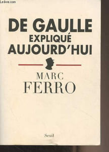De Gaulle expliqué aujourd'hui