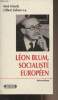 "Léon Blum, socialiste européen - ""Interventions""". Girault René/Ziebura Gilbert/Collectif