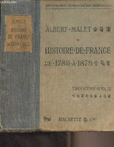 Histoire de France de 1789 à 1875 - Troisième année (Enseignement secondaire des jeunes filles) 5e édition revue