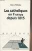 "Les catholiques en France depuis 1815 - ""Repères"" n°219". Pelletier Denis