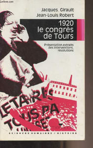 "1920 le congrès de Tours (Présentation, extraits des interventions, résolutions) - ""Sciences humaines/histoire"""