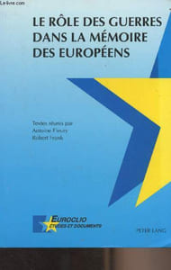 "Le rôle des guerres dans la mémoire des européens - ""Euroclio/Etudes et documents"""