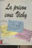 "La prison sous Vichy - Collection ""Champs pénitentiaires""". Pedron Pierre