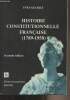 "Histoire constitutionnelle française (1789-1958) (2e édition) - Collection ""Documents pédagogiques""". Guchet Yves