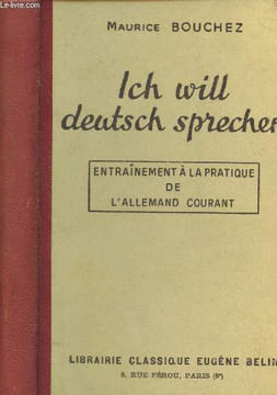 Ich will deutsch sprechen - Entraînement à la pratique de l'allemand courant (3e édition). Bouchez Maurice