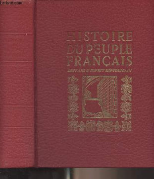 Histoire du peuple français - Cent ans d'esprit républicain - Tome 5. Mayeur/Prost/Bédarida/Monneron