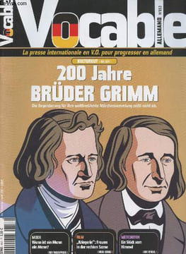 "Vocable, allemand n°653 - Du 21 mars au 3 avril 2013 - 200 Jahre Brüder Grimm - Mode : Wann ist ein Mann ein Mann ? - Film : ""Kriegerin"" : frauen ...