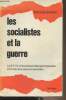 Les socialistes et la guerre (La S.F.I.O. et la politique étrangère française entre les deux guerres mondiales). Gombin Richard