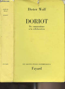 "Doriot, du communisme à la collaboration - ""Les grandes études contemporaine"""