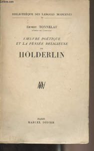 "L'oeuvre poétique et la pensée religieuse de Hölderlin - ""Bibliothèque des langues modernes"" - IV"