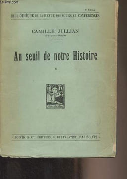 "Au seuil de notre histoire - Tome I - 1905-1914 - ""Bibliothèque de la revue des cours et conférences""". Jullian Camille