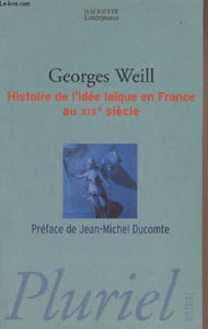 "Histoire de l'idée laïque en France au XIXe siècle - ""Pluriel/Histoire"""