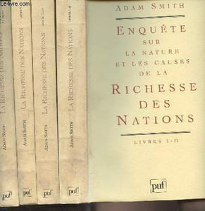 "Enquête sur la nature et les causes de la richesse des nations - 4 volumes - Livres I-II - Livres III-IV - Livre V - Tables, lexiques et index - ""Pratiques théoriques"""