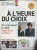 Le Monde 2 - N°168 du samedi 5 mai 2007 - A l'heure du choix, où va la France ? Le débat Edgar Morin-Luc Ferry - Chirac : l'adieu en images - Mes ...