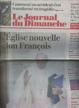 "Le Journal du Dimanche - n°3589 25 oct. 2015 - L'Eglise nouvelle selon Français - Commenrt un accident s'est transformé en tragédie (Puisseguin) - ...