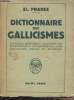 Dictionnaire des gallicismes. Pradez El.