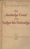 Der deutsche Geist von Luther bis Nietzsche. Spenle Jean Edouard