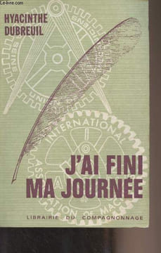 J'ai fini ma journée. Dubreuil Hyacinthe