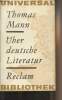 "&Uuml;ber deutsche literature - Ausgew&auml;hlte Essays, Reden und Briefe - ""Universal bibliothek"" n&deg;76". Mann Thomas