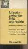 "Literatur zwischen links und rechts (Deutschland, Frankreich, USA) - Horst Krüger, Paul Noack, Friedrich Heer, Armin Mohler, Camille Bourniquel, Kurt ...