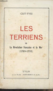 Les terriens ou la Révolution Française et la Mer (1789-1793) - Tome I