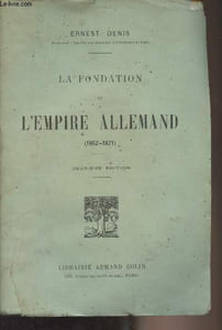 La fondation de l'Empire Allemand (1852-1871) 2e édition
