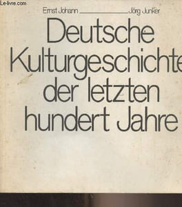 Deutsche Kulturgeschichte der letzten hundert Jahre