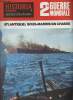 Historia magazine n°344 - 2e guerre mondiale n°53 - Atlantique : sous-marins en chasse - La protection des routes maritimes par Peter K. Kemp - ...