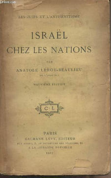 "Israël chez les nations - ""Les juifs et l'antisémitisme"" 9e édition". Leroy-Beaulieu Anatole